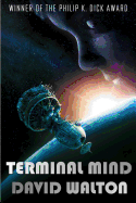 Terminal Mind - Walton, David, Dr.
