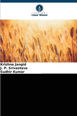 Terminaler Hitzestress bei Weizen: Analyse der Ertragsf?higkeit - Jangid, Krishna, and Srivastava, J P, and Kumar, Sudhir