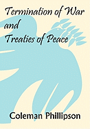 Termination of War and Treaties of Peace