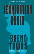 Termination Order: A Team Reaper Thriller