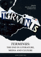 Terminus: The End in Literature, Media & Culture