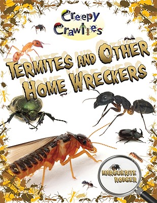 Termites and Other Home Wreckers - Rodger, Marguerite