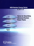 Terms for Describing Advanced Nuclear Power Plants: Nuclear Energy Series No. Nr-T-1.19