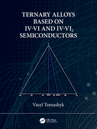 Ternary Alloys Based on IV-VI and IV-Vi2 Semiconductors