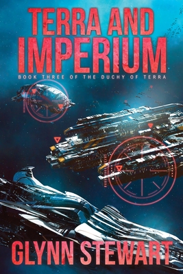 Terra and Imperium: Book Three in the Duchy of Terra - Stewart, Glynn