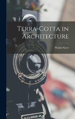 Terra-cotta in Architecture - Geer, Walter