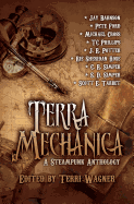 Terra Mechanica: A Steampunk Anthology