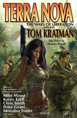 Terra Nova: The Wars of Liberation - Kratman, Tom (Editor)