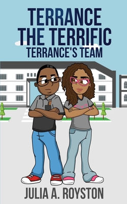 Terrance the Terrific Terrance's Team - Royston, Julia a