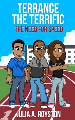 Terrance the Terrific The Need for Speed - Royston, Julia a