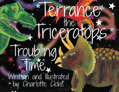 Terrance the Triceratops: Troubling Time