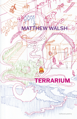 Terrarium - Walsh, Matthew