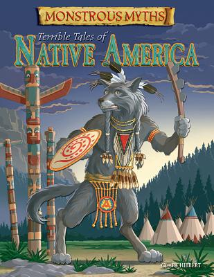 Terrible Tales of Native America - Hibbert, Clare