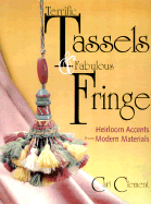 Terrific Tassels & Fabulous Fringe: Heirloom Accents from Modern Materials