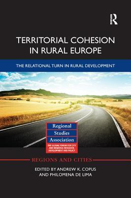 Territorial Cohesion in Rural Europe: The Relational Turn in Rural Development - Copus, Andrew (Editor), and de Lima, Philomena (Editor)