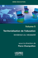 Territorialisation de l'?ducation: Tendance ou n?cessit?