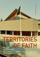 Territories of Faith: Religion, Urban Planning and Demographic Change in Post-War Europe
