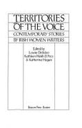 Territories of the Voice: Contemporary Stories by Irish Women Writers