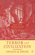 Terror and Civilization: Christianity, Politics and the Western Psyche