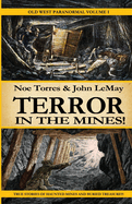 Terror in the Mines!: Old West Paranormal Volume 1