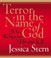 Terror in the Name of God CD: Why Religious Militants Kill
