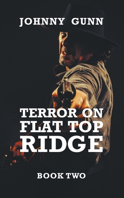 Terror on Flat Top Ridge: A Terrence Corcoran Western - Gunn, Johnny