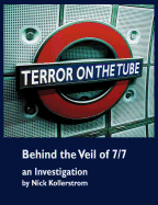 Terror on the Tube: Behind the Veil of 7/7, an Investigation