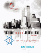 Terror Over Jerusalem: Volume 2: Tidings from the North and East Trouble Us (U.S.) the Apocalypse of the Eleventh Chapter of Daniel