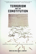 Terrorism and the Constitution: Sacrificing Civil Liberties in the Name of National Security