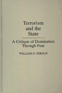 Terrorism and the State: A Critique of Domination Through Fear