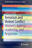 Terrorism and Violent Conflict: Women's Agency, Leadership, and Responses