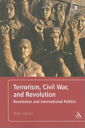 Terrorism, Civil War, and Revolution: Revolution and International Politics