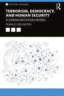 Terrorism, Democracy, and Human Security: A Communication Model