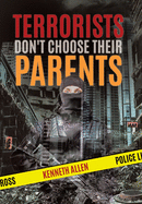 Terrorists Don't Choose Their Parents