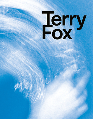 Terry Fox: Elemental Gestures - Fox, Terry, and Dreyblatt, Arnold (Editor), and Lammert, Angela (Editor)