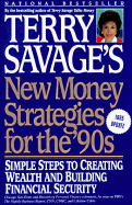 Terry Savage's New Money Strategies for the '90s: Simple Steps to Creating Wealth and Building..