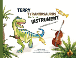Terry Tyrannosaurus Gets an Instrument