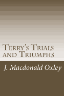 Terry's Trials and Triumphs