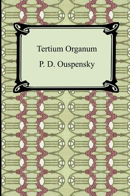 Tertium Organum - Ouspensky, P D, and Bragdon, Claude Fayette (Translated by)