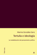 Tertulia e ideologa: La mediatizacin del pensamiento poltico