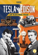 Tesla vs. Edison: An Electric Feud