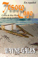 Tesoro Cayo: Cerca del Key West, Lejos de la realidad