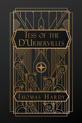 Tess of the d'Urbervilles: A Pure Woman - Hardy, Thomas