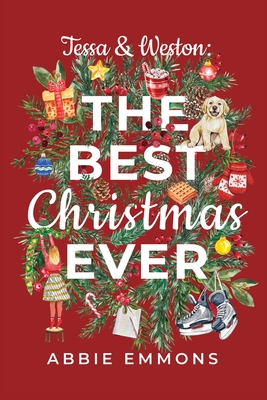 Tessa and Weston: The Best Christmas Ever - Emmons, Abbie