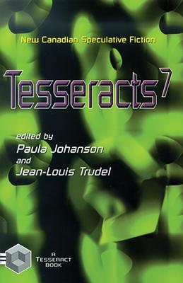 Tesseracts 7 - Johanson, Paula (Editor), and Trudel, Jean-Louis (Editor)