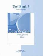 Test Bank 3 to Accompany Economics - McConnell, Campbell R, and Brue, Stanley L, and Walstad, William B (Prepared for publication by)