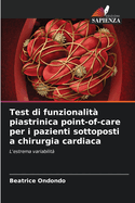 Test di funzionalit? piastrinica point-of-care per i pazienti sottoposti a chirurgia cardiaca