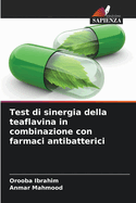 Test di sinergia della teaflavina in combinazione con farmaci antibatterici