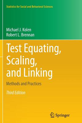 Test Equating, Scaling, and Linking: Methods and Practices - Kolen, Michael J, and Brennan, Robert L