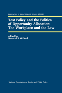 Test Policy and the Politics of Opportunity Allocation: The Workplace and the Law